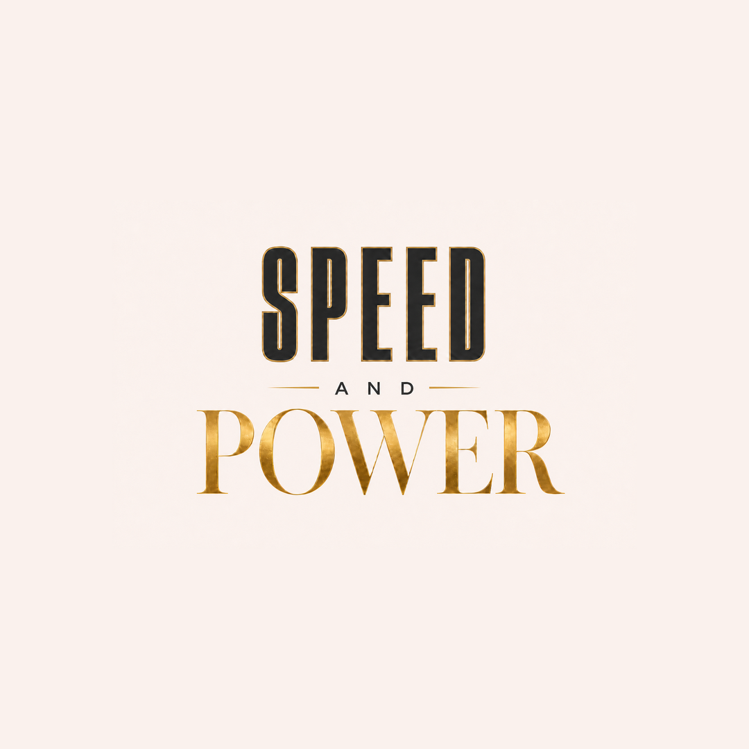 Speed & Power